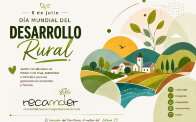 RECAMDER reivindica el desarrollo rural como motor para construir pueblos con más oportunidades y futuro